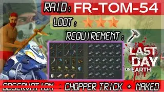 Raid Base FR-TOM-54 #1 - Iron Factory | S.27 | Last Day On Earth Survival