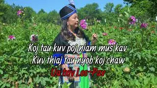 kuv poj niam koj kav kuv thiaj tau nyob koj chaw ua txiv Los~Pav 6/27/23