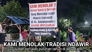 MENOLAK TRADISI NDAWIR UNTUK SELAMANYA karena meresahkan