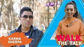 Sa Re Ga Ma Pa fame- Karma Sherpa | WALK THE TALK  ​| Season 3 EPI 19 | AP1HD