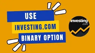 How to Use Investing.com for Binary Option 2024?