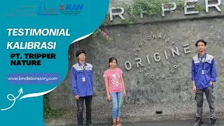 Testimonial Kalibrasi On Site di PT. Tripper Nature - Bali - BMD Laboratory Official