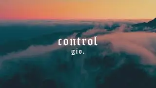 gio. - Control (Lyric Video)