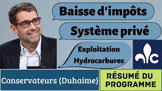 Comprendre facilement le programme du Parti Conservateur/E. Duhaime (&Eacute;lections Qu&eacute;bec 2022)