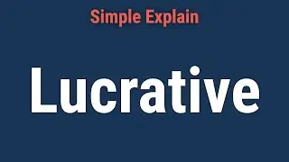Lucrative: Meaning, Measurement, Example