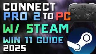 🕹️ Как подключить Switch 2 Pro Controller 2 к ПК (Руководство по настройке драйвера Steam 2025) 💻⚙️