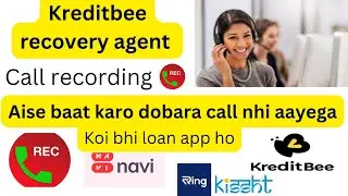 kreditbee call recording || kreditbee customer care call recording kaise band kare