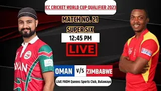 OMAN VS ZIMBABWE WORLDCUP QUALIFIER SUPER SIX MATCH LIVE | COMMENTRY