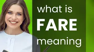 Fare — definition of FARE