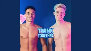 Twink Together