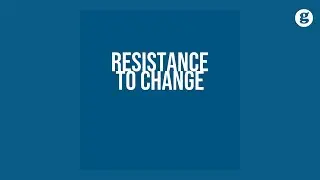 Resistance to Change