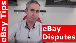 eBay Tips: eBay Disputes and How to Solve Them