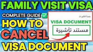 How to Cancel Visa Document | Saudi Arabia Family Visa Visa Document Cancellation Procedure