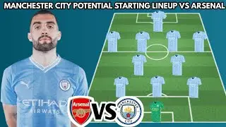 MANCHESTER CITY Potential starting lineup vs ARSENAL | Community shield 2023