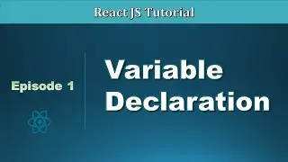 EP1 - Variable Declaration | var, let and const in ES6 | JavaScript | React JS tutorial in Hindi