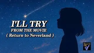 I'LL TRY - ( Return to Neverland ) - ( C 🎹 )