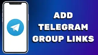 How to Add Telegram Group Links (2025)