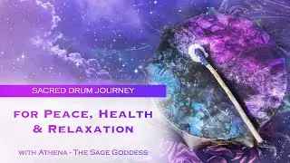 Sacred Drum Journey for Peace, Health & Relaxation
