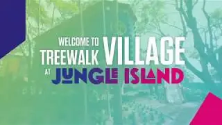 Jungle Island - Treewalk Village & Playground