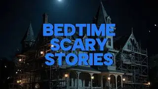 A True Story of the Winchester House The Endless Mansion of California I Bedtime Scary Stories