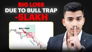My Big ₹5 Lakh Loss | Bull Trap Explained | Trading Mistake to Avoid