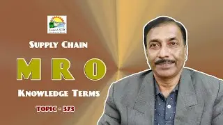MRO | Knowledge Terms | Supply Chain  ||  TOPIC - 373