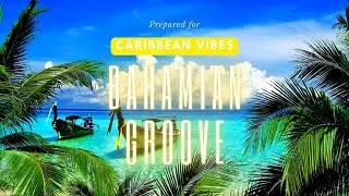 Caribbean Vibe - Bahamian Groove - Laid back music.