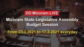 Mizoram State Assembly Budget Session