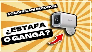 🔴 La mejor c&aacute;mara de exterior por 30&euro;! Sonoff Cam Outdoor
