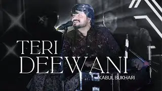 Teri Deewani | Live | Kabul Bukhari