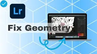 How To Fix Geometry In Lightroom?