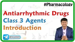 Antiarrhythmic Drugs: Class 3 Agents - Introduction