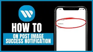 How to turn on post image success notifications on WN Social