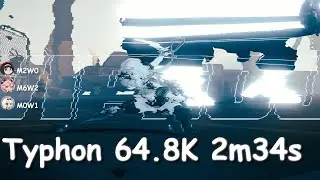 M0W1 Sanby 64.8k Typhon Kill 2m34s | M6 Nicole, M2 Astra (5 cost) | Deadly Assault S24 ZZZ 2.3