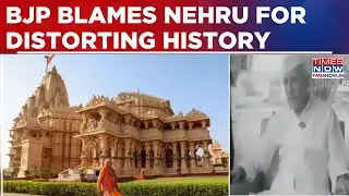 BJP Blames Nehru For Distorting History After PM Modi's Tribute To Somnath Temple | Top Update