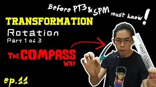 Must know before PT3/SPM! || Episode 11 || Rotation Part 1 of 3 (The Compass way!) || English