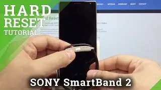 Как сбросить настройки и отформатировать Sony SmartBand &mdash; аппаратный сброс / общий сброс