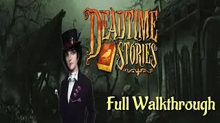 Let's Play - Deadtime Stories - Full Walkthrough