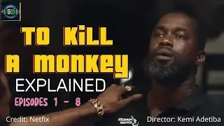 To Kill A Monkey (2025) | Full Movie Recap & Ending Explained | Nollywood Netflix Thriller
