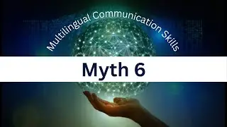 Multilingual Communication Skills Coaching - Myth 6