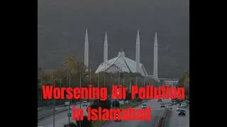 Increasing Air Pollution In Islamabad