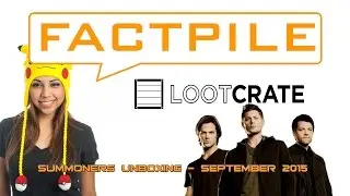 Factpile Loot Crate SUMMONERS - September 2015