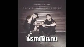 Matisse & Sadko - Into You (feat. Hanne Mj&oslash;en) [Instrumental version]