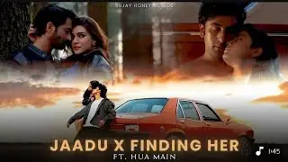 Hua Main X Jaadu X Finding Her | Sujay Honey Musics | 4K