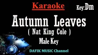 Autumn Leaves (Karaoke) Nat King Cole Male key Dm /Nada Pria/Cowok