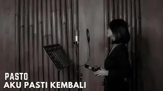 AKU PASTI KEMBALI - PASTO | COVER BY EGHA DE LATOYA