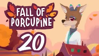 I Was One of the Best in My Class - Fall of Porcupine - Let's Play - Part 20