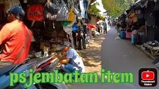 PASAR LOAK JEMBATAN ITEM