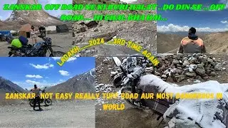 Ladakh || season 3..solo ride..2024.. Episode.3.1|| Zanskar To Potohskhar..TUF ROAD NOT EASY WORLD..