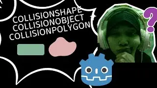 GODOT NODE - COLLISIONOBJECT COLLISIONSHAPE COLLISIONPOLYGON